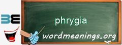 WordMeaning blackboard for phrygia